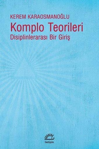 Komplo Teorileri - Kerem Karaosmanoğlu - İletişim Yayınları
