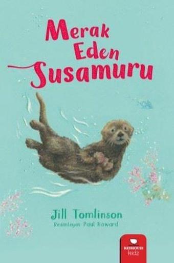 Meraklı Eden Susamuru - Jill Tomlinson - Redhouse Kidz Yayınları