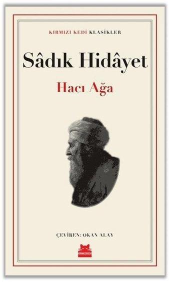 Hacı Ağa - Sadık Hidayet - Kırmızı Kedi Yayınevi