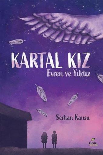 Kartal Kız-Evren ve Yıldız - Serhan Kansu - Elma Yayınevi