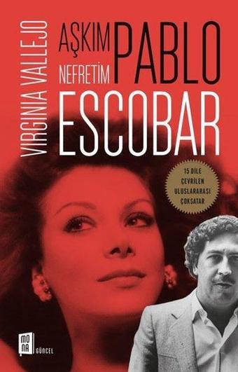 Aşkım Pablo Nefretim Escobar - Virginia Vallejo - Mona