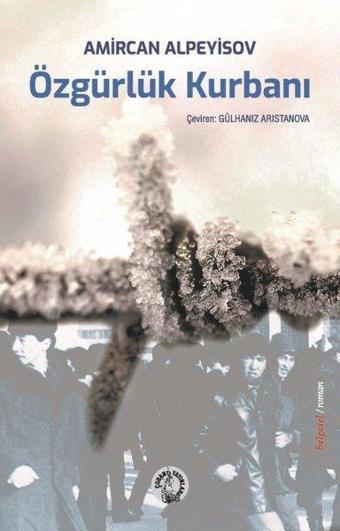 Özgürlük Kurbanı - Çoban Yayınları