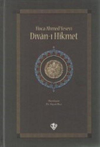 Divan-ı Hikmet - Ahmed Yesevi - Türkiye Diyanet Vakfı Yayınları