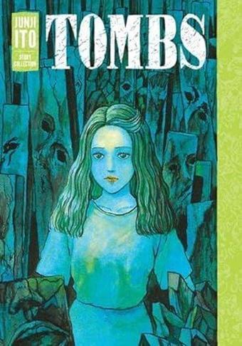 Tombs: Junji Ito Story Collection (Junji Ito) - Junji İto - Viz Media, Subs. of Shogakukan Inc