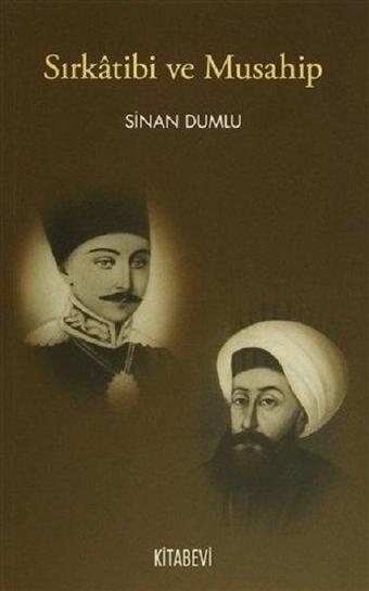 Sırkatibi ve Musahip - Kitabevi Yayınları