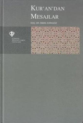 Kur'an'dan Mesajlar - İsmail Karagöz - Türkiye Diyanet Vakfı Yayınları