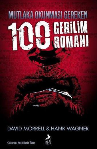 Mutlaka Okunması Gereken 100 Gerilim Romanı - David Morrell - Ren Kitap Yayınevi