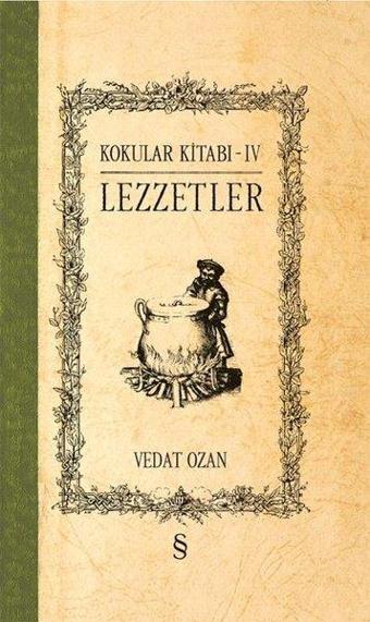 Kokular Kitabı 4-Lezzetler - Vedat Ozan - Everest Yayınları