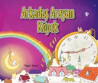 Arkadaş Arayan Köpek - Yaşar Koca - Türkiye Diyanet Vakfı Yayınları