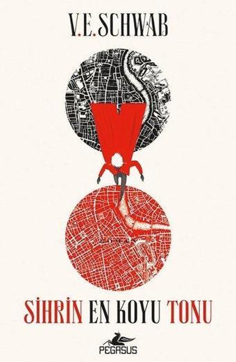 Sihrin En Koyu Tonu - V. E. Schwab - Pegasus Yayınevi