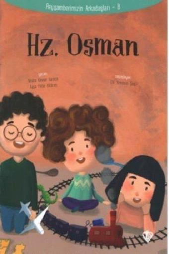 Hz.Osman-Peygamberimizin Arkadaşları 8 - Amine Kevser Karaca - Türkiye Diyanet Vakfı Yayınları