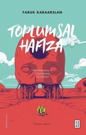 Toplumsal Hafıza - Faruk Karaarslan - Ketebe