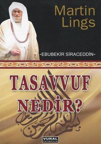 Tasavvuf Nedir? - Martin Lings - Vural Yayınları