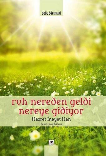 Ruh Nereden Geldi Nereye Gidiyor - Hazret İnayet  Han - Okyanus Yayıncılık