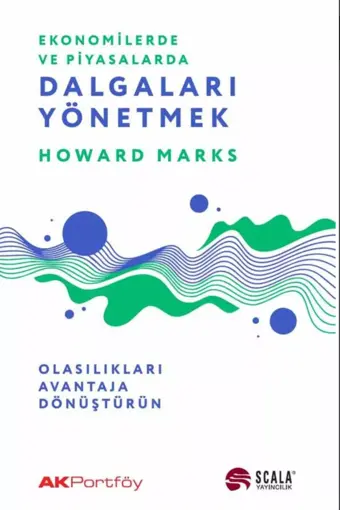 Dalgaları Yönetmek - Howard Marks - Scala Yayıncılık