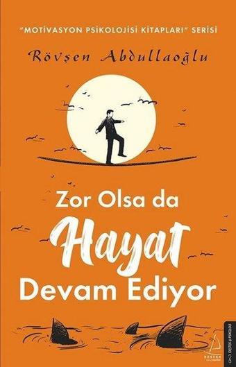 Zor Olsa da Hayat Devam Ediyor - Rövşen Abdullaoğlu - Destek Yayınları