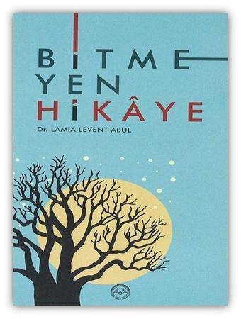 Bitmeyen Hikaye - Lamia Levent Abul - Diyanet İşleri Başkanlığı