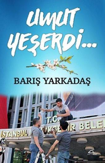 Umut Yeşerdi... - Barış Yarkadaş - Asi Kitap