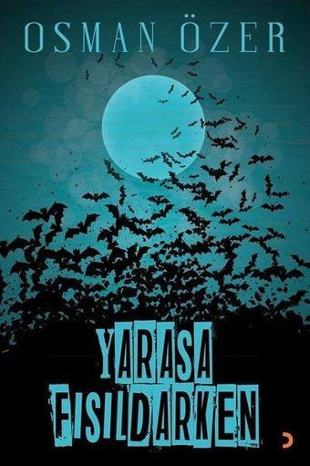 Yarasa Fısıldarken - Osman Özer - Cinius Yayınevi