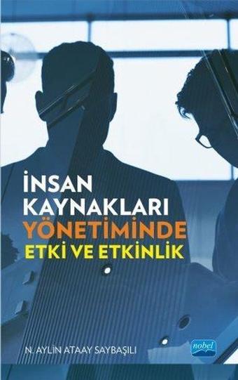 İnsan Kaynakları Yönetiminde Etki ve Etkinlik - Nobel Akademik Yayıncılık