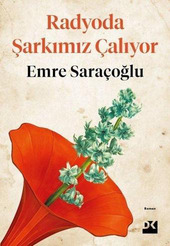 Radyoda Şarkımız Çalıyor - Emre Saraçoğlu - Doğan Kitap