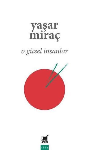 O Güzel İnsanlar - Yaşar Miraç - Ayrıntı Yayınları