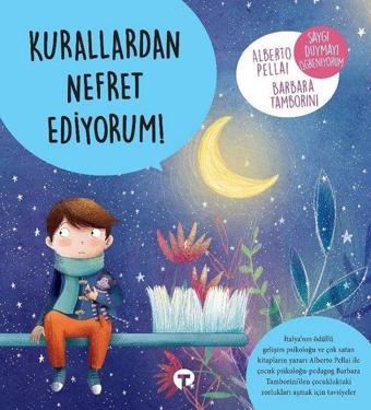 Kurallardan Nefret Ediyorum! - Alberto Pellai - Turkuvaz Çocuk