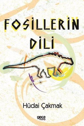 Fosillerin Dili - Gece Kitaplığı