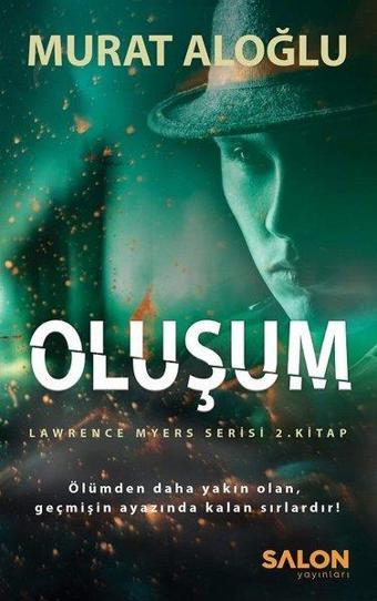 Oluşum-Lawrence Myers Serisi 2.Kitap - Murat Aloğlu - Salon Yayınları