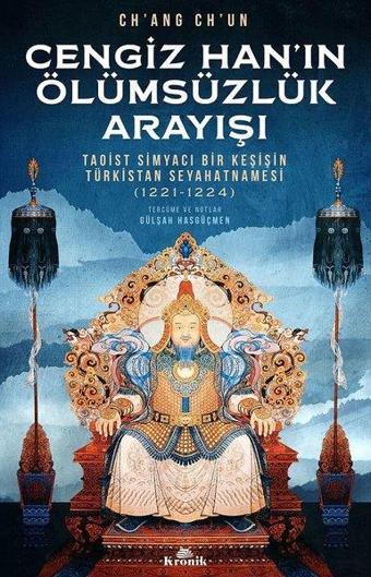 Cengiz Han'ın Ölümsüzlük Arayışı - Chang Chun - Kronik Kitap