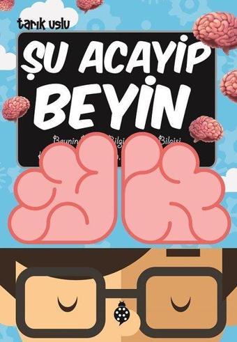 Şu Acayip Beyin - Tarık Uslu - Uğurböceği