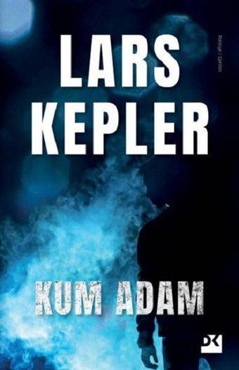 Kum Adam - Lars Kepler - Doğan Kitap