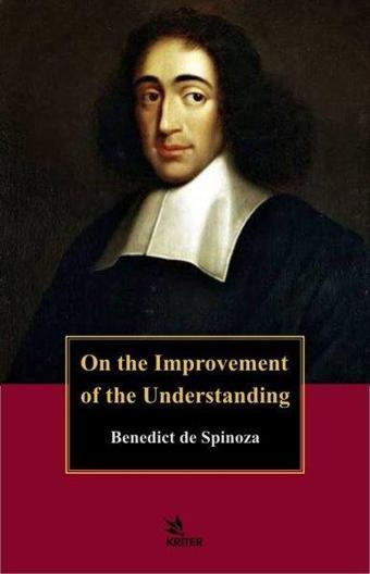 On The İmprovement Of The Understanding - Benedict de Spinoza - Kriter