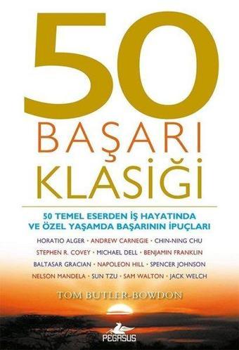 50 Başarı Klasiği - Tom Butler-Bowdon - Pegasus Yayınevi