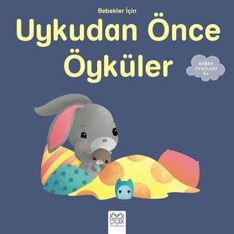 Bebekler için Uykudan Önce Öyküler 1+ - Rafaella  - 1001 Çiçek