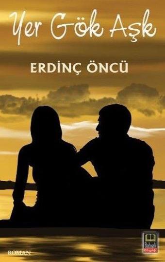 Yer Gök Aşk - Erdinç Öncü - Babıali Kitaplığı