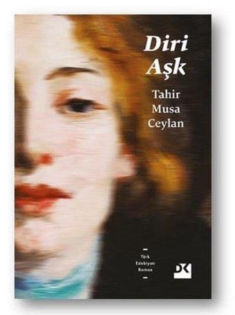 Diri Aşk - Tahir Musa Ceylan - Doğan Kitap