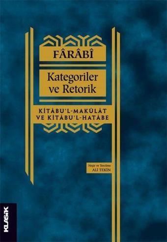 Kategoriler ve Retorik - Farabi  - Klasik Yayınları