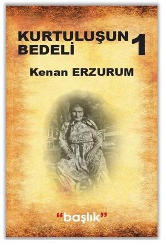 Kurtuluşun Bedeli-1 - Kenan Erzurum - Hiperlink