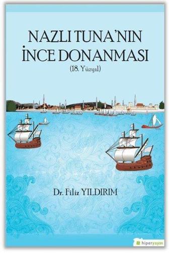 Nazlı Tuna'nın İnce Donanması-18.Yüzyıl - Filiz Yıldırım - Hiperlink