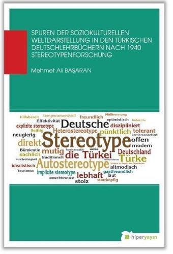 Spuren Der Soziokulturellen Weltdaastellung In Den Türkischen Deutschlehrbüchern Nach 1940 Stereotyp - Mehmet Ali Başaran - Hiperlink