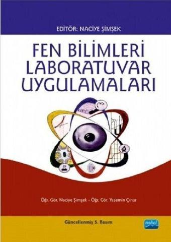 Fen Bilimleri Laboratuvar Uygulamaları - Naciye Şimşek - Nobel Akademik Yayıncılık
