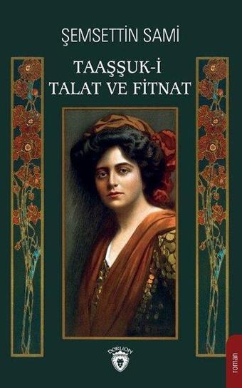 Taaşşuk-ı Talat ve Fitnat - Şemseddin Sami - Dorlion Yayınevi