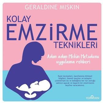 Kolay Emzirme Teknikleri - Geraldine Miskin - Yediveren Yayınları