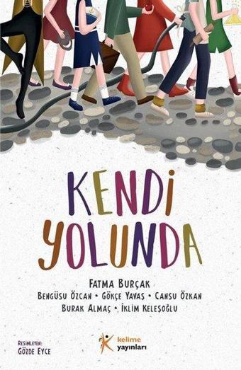 Kendi Yolunda - Fatma Burçak - Kelime Yayınları