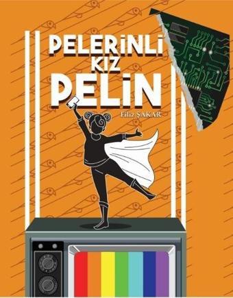 Pelerinli Kız Pelin - Filiz Şakar - Müptela Yayınları