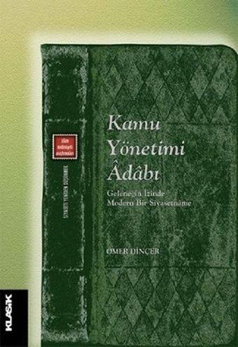 Kamu Yönetimi Adabı - Ömer Dinçer - Klasik Yayınları