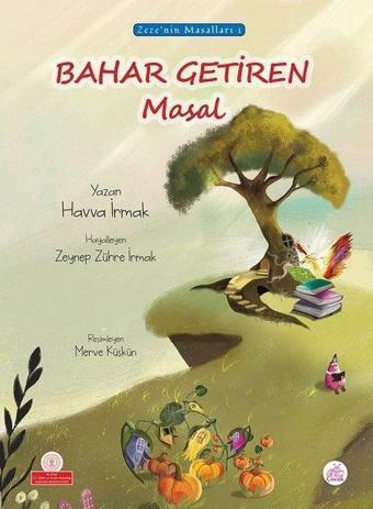 Bahar Getiren Masal - Havva İrmak - Okur Çocuk