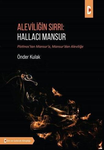 Aleviliğin Sırrı: Hallacı Mansur - Önder Kulak - Bilim ve Gelecek