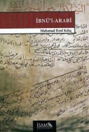 İbnü'l-Arabi - Mahmud Erol Kılıç - İsam Yayınları